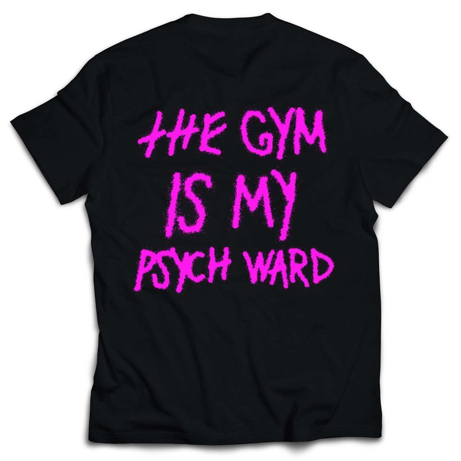 THE GYM IS MY PSYCH WARD T-SHIRT - PINK / BLACK